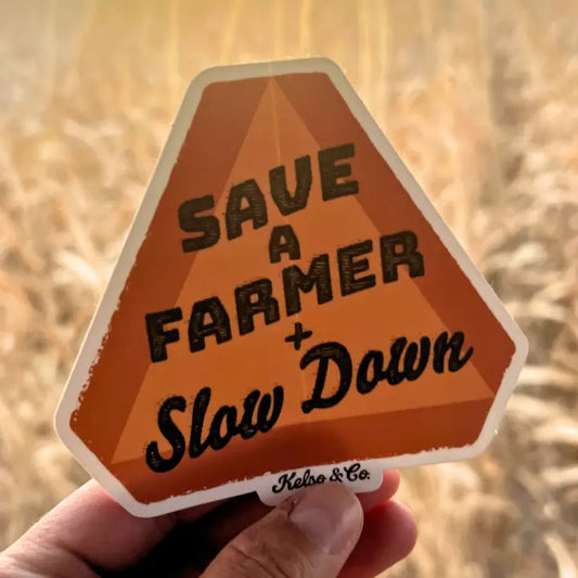 Save A Farmer - Slow Down Sticker