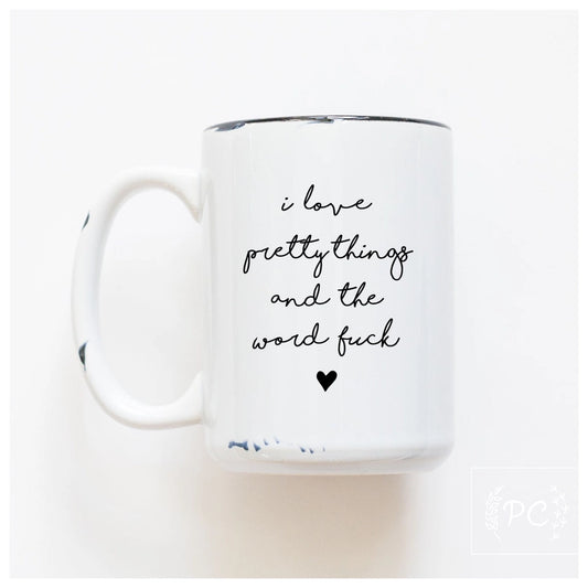 Pretty Things & Profanity Mug