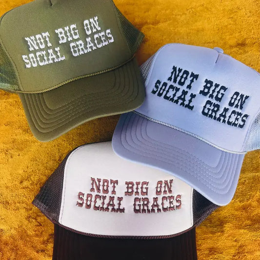 “Not Big on Social Graces” Trucker Hat