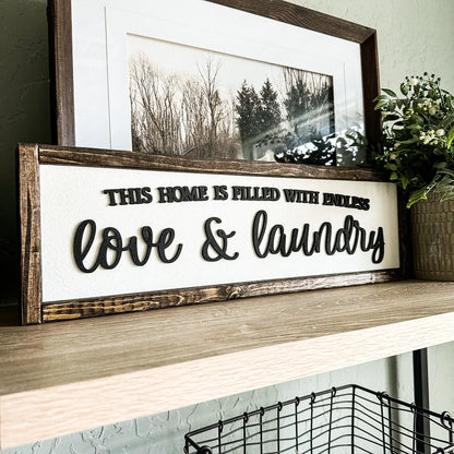 This Home Is Filled With Endless Love & Laundry | Framed Wood Sign