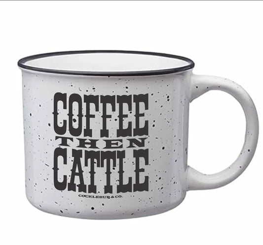 "Coffee Then Cattle" Mug - Western Farmhouse Coffee Cup